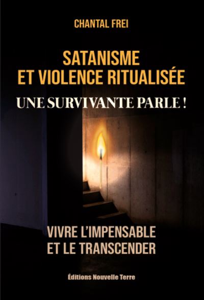 Satanisme et violence ritualisee Une survivante parle